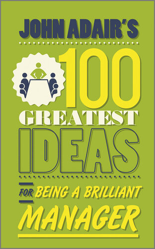 John Adairs 100 Greatest Ideas For Being A Brilliant Manager John Adair
