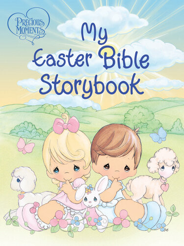 Precious Moments My Easter Bible Storybook Thomas Nelson