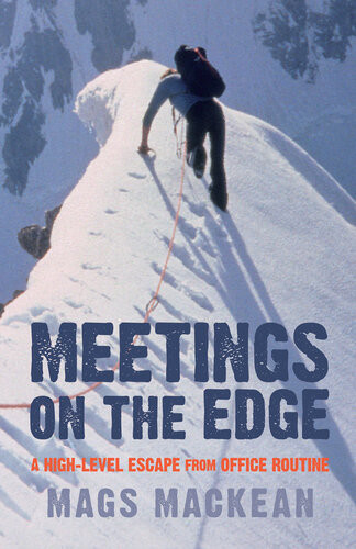 Meetings On The Edge A Highlevel Escape From Office Routine Mags Mackean
