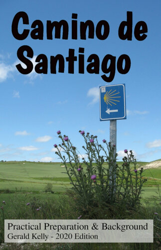 Camino De Santiago Practical Preparation And Background Gerald Kelly