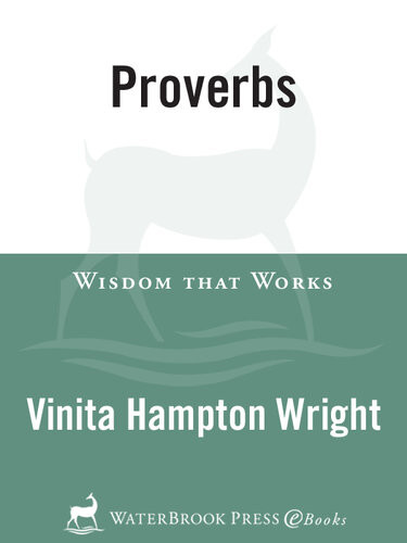 Proverbs Wisdom That Works Vinita Hampton Wright