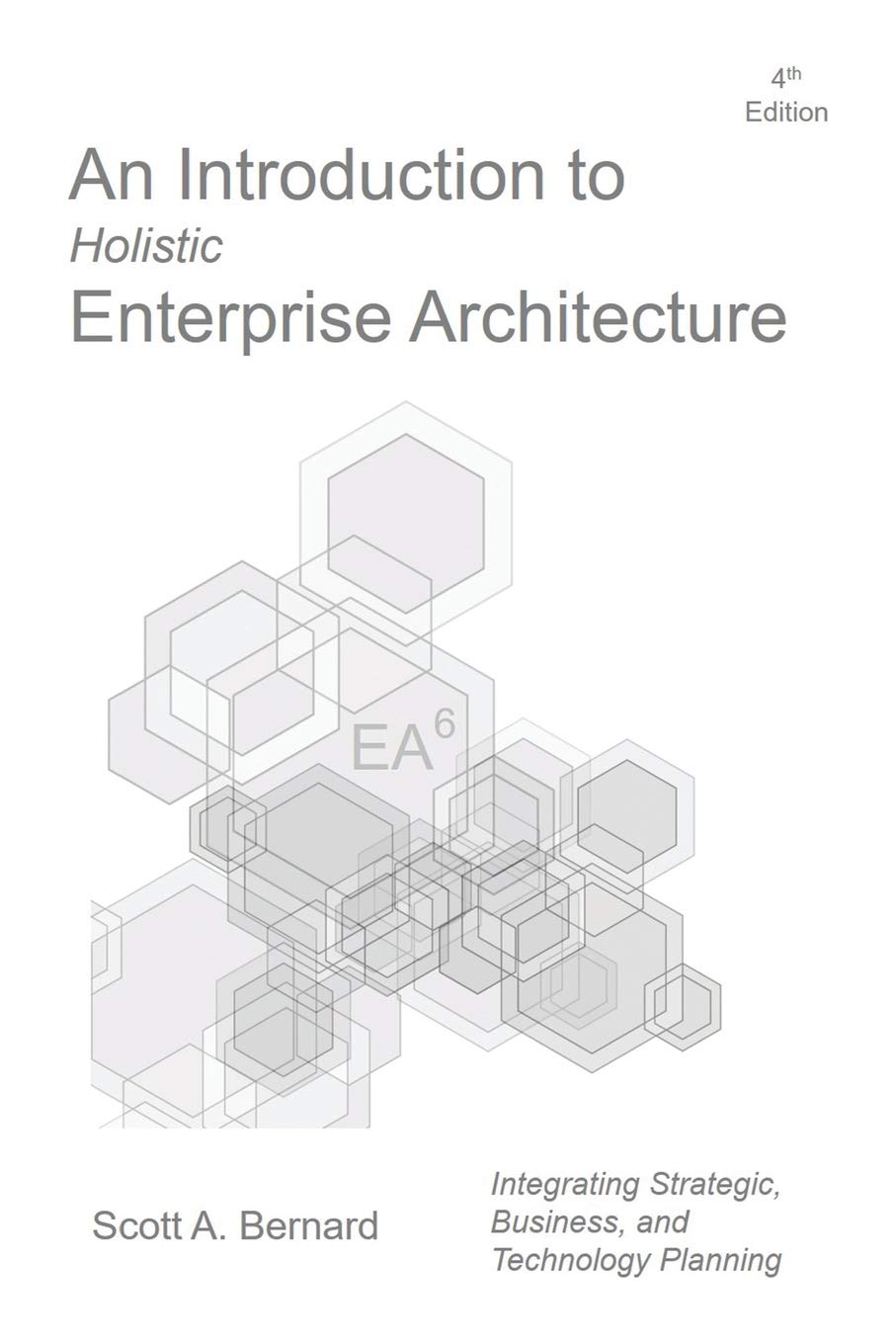 An Introduction To Holistic Enterprise Architecture 4th Edition Scott Bernard