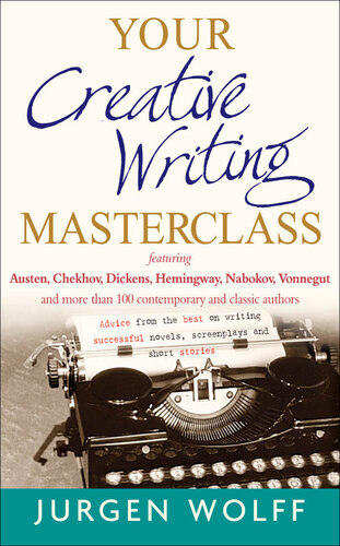 Your Creative Writing Masterclass Jurgen Wolff