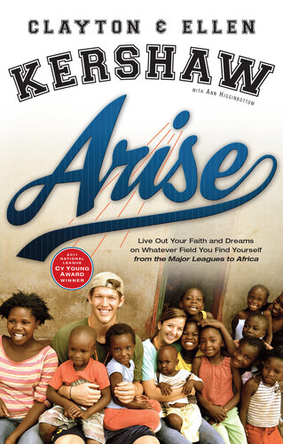 Arise Live Out Your Faith And Dreams On Whatever Field You Find Yourself Clayton Kershaw