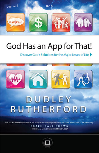 God Has An App For That Discover Gods Solutions For The Major Issues Of Life Dudley Rutherford