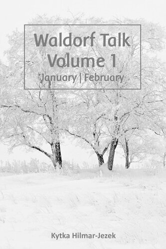 Waldorf Talk Waldorf And Steiner Education Inspired Ideas For Homeschooling For January And February Kytka Hilmarjezek