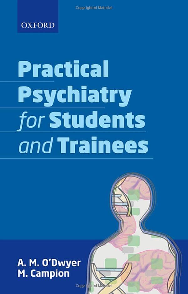 Practical Psychiatry For Students And Trainees A M Odwyer