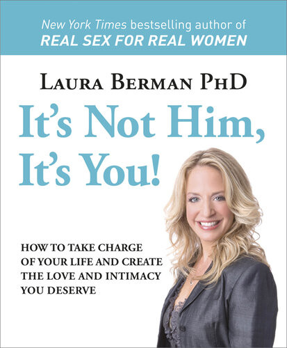 Its Not Him Its You Laura Berman