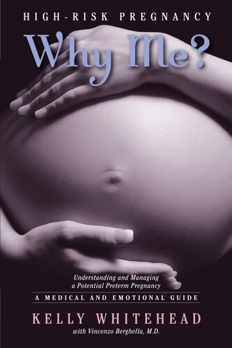 Highrisk Pregnancywhy Me Understanding And Managing A Potential Preterm Pregnancy Kelly Whitehead Dr Vincenzo Berghella