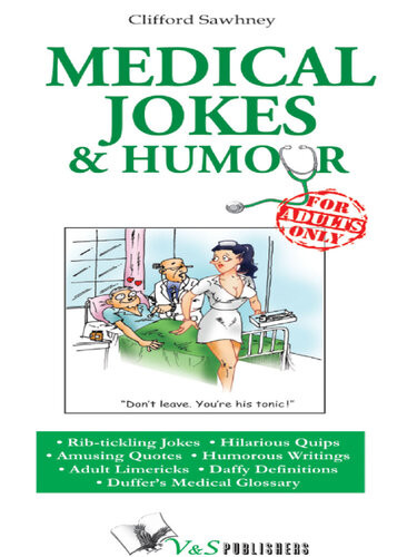 Medical Jokes Humour Ribtickling Jokes Hilarious Quips Amusing Quotes Humorous Writings Adult Limericks Daffy Definitions Duffers Medical Glossary 1st Edition Clifford Sawhney