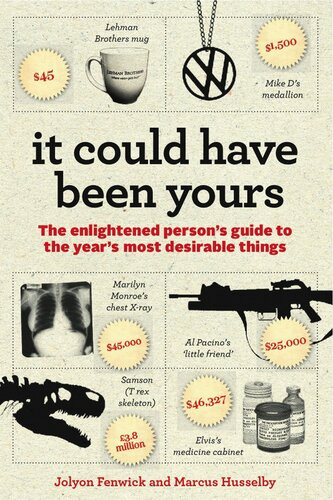 It Could Have Been Yours The Enlightened Persons Guide To The Years Most Desirable Things Jolyon Fenwick Marcus Husselby