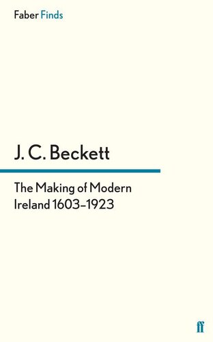 The Making Of Modern Ireland 16031923 Jc Beckett