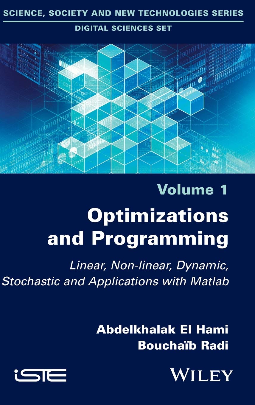 Optimizations And Programming Linear Nonlinear Dynamic Stochastic And Applications With Matlab Abdelkhalak El Hami