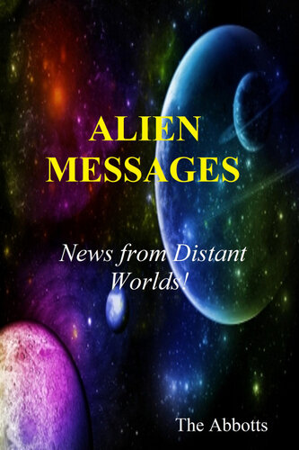 Alien Messages News From Distant Worlds The Abbotts