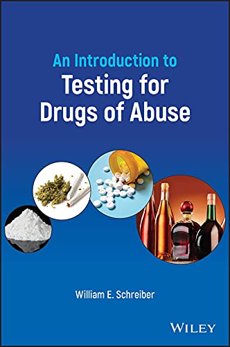 An Introduction To Testing For Drugs Of Abuse William E Schreiber