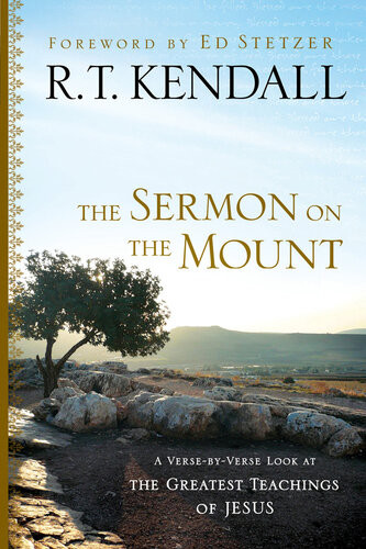The Sermon On The Mount R T Kendall