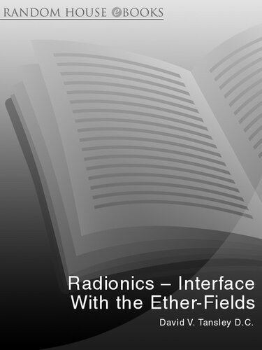 Radionics Interface With The Etherfields David V Tansley