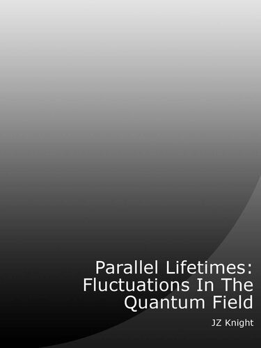 Parallel Lifetimes Fluctuations In The Quantum Field Ramtha