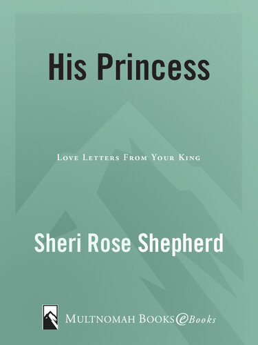His Princess Love Letters From Your King Sheri Rose Shepherd
