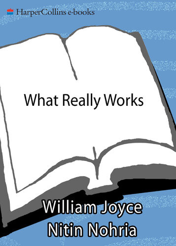 What Really Works The 42 Formula For Sustained Business Success William Joyce Nitin Nohria Bruce Roberson
