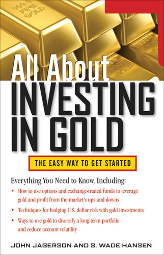 All About Investing In Gold 1st Edition John Jagerson S Wade Hansen
