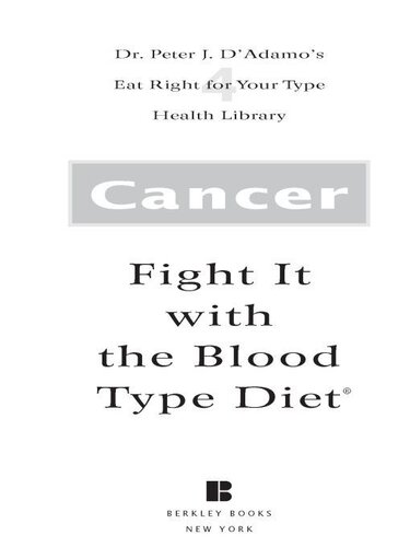 Cancer Fight It With The Blood Type Diet Dr Peter J Dadamo Catherine Whitney