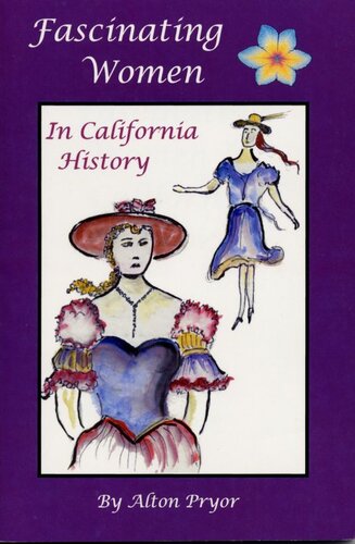 Fascinating Women In California History Alton Pryor