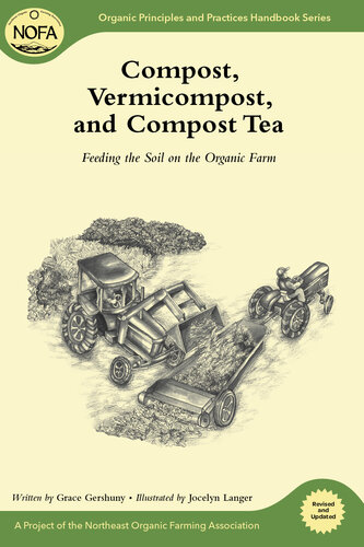 Compost Vermicompost And Compost Tea Feeding The Soil On The Organic Farm Revised Grace Gershuny