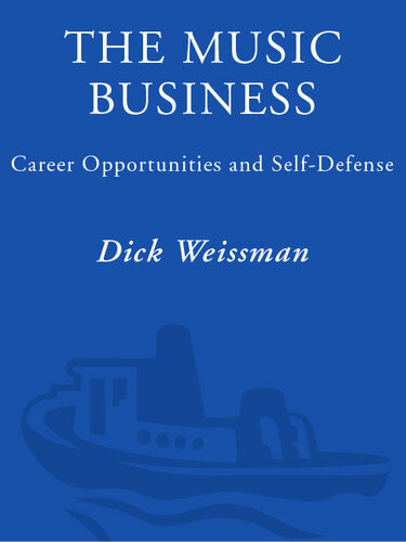 The Music Business Career Opportunities And Selfdefense Dick Weissman