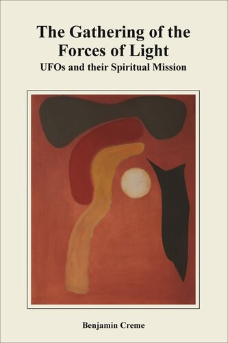The Gathering Of The Forces Of Light Benjamin Creme