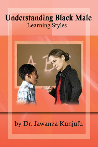 Understanding Black Male Learning Styles Jawanza Kunjufu
