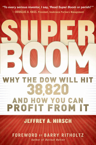 Super Boom Why The Dow Jones Will Hit 38820 And How You Can Profit From It Jeffrey A Hirsch