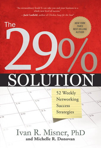 The 29 Solution 52 Weekly Networking Success Strategies Ivan R Misner Michelle R Donovan