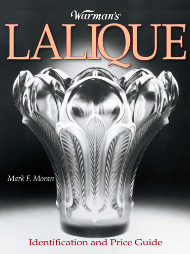 Warmans Lalique Identification And Price Guide Mark Moran