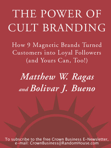 The Power Of Cult Branding Matthew W Ragas Bolivar J Bueno