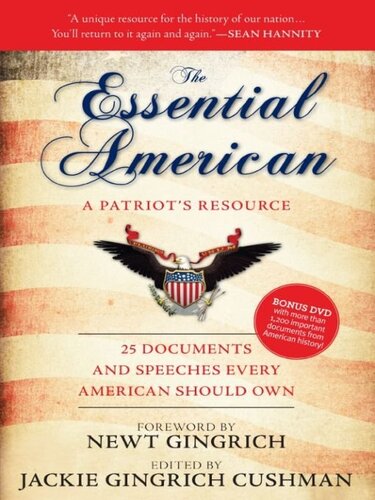 The Essential American 25 Documents And Speeches Every American Should Own Jackie Gingrich Cushman