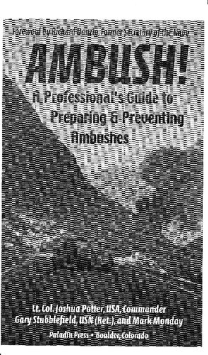 Ambush A Professionals Guide To Preparing And Preventing Ambushes Joshua Potter