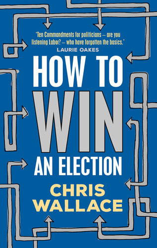 How To Win An Election Chris Wallace