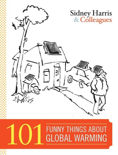 101 Funny Things About Global Warming Sidney Harris