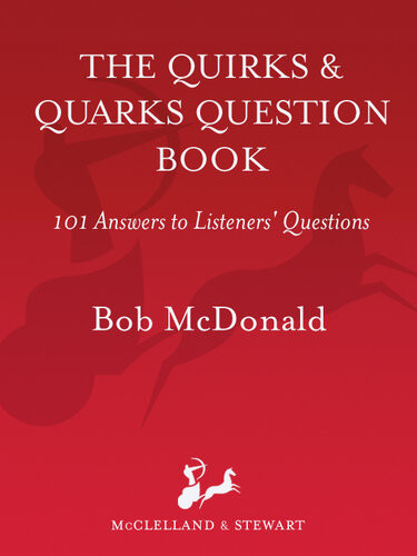 The Quirks Quarks Question Book 101 Answers To Listeners Questions Cbc