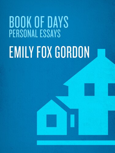 Book Of Days Personal Essays Emily Fox Gordon
