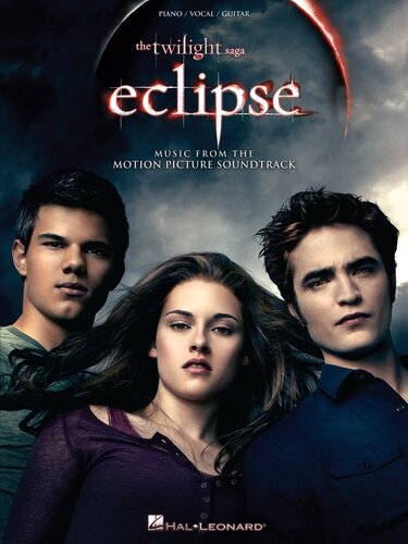 The Twilight Saga Eclipse Songbook Music From The Motion Picture Soundtrack Hal Leonard