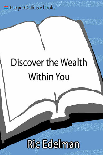 Discover The Wealth Within You A Financial Plan For Creating A Rich And Fulfilling Life Ric Edelman