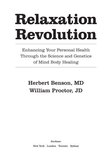 Relaxation Revolution The Science And Genetics Of Mind Body Healing Herbert Benson
