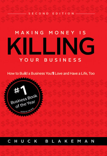 Making Money Is Killing Your Business Chuck Blakeman