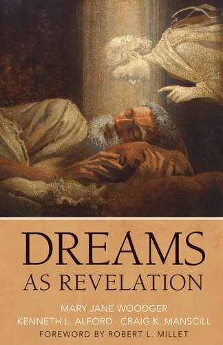 Dreams As Revelation Mary Jane Woodger Kenneth L Alford