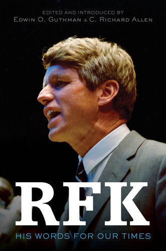 Rfk His Words For Our Times C Richard Allen Edwin O Guthman