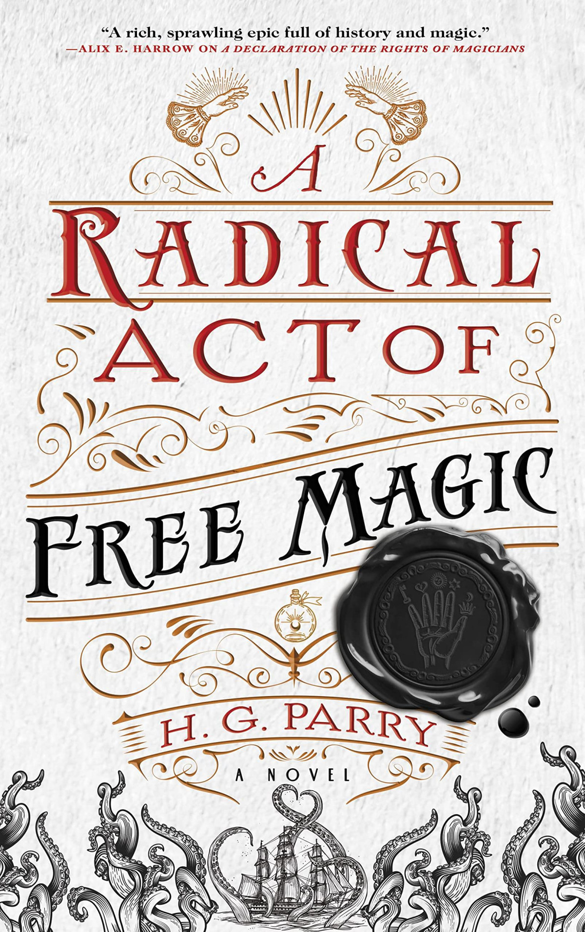 A Radical Act Of Free Magic H G Parry