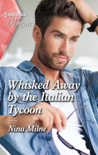 Whisked Away By The Italian Tycoonget Swept Away With This Sparkling Summer Romance Nina Milne