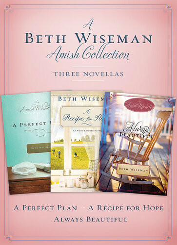 A Beth Wiseman Amish Collection Three Novellas Beth Wiseman